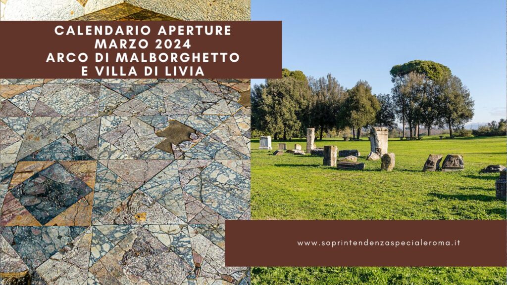 Arco di Malborghetto e Villa di Livia, le aperture di marzo 2024